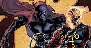 Black Panther ‘BECOMES’ The New ‘Ghost Rider’
