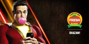 ‘Shazam!’ Officially Certified Fresh on Rotten Tomatoes