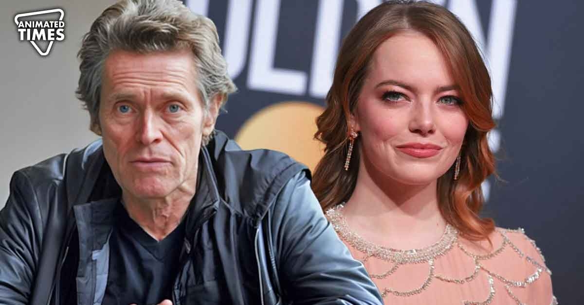 Willem Dafoe’s Cheek was Savagely Brutalised by Emma Stone for this Shocking Reason