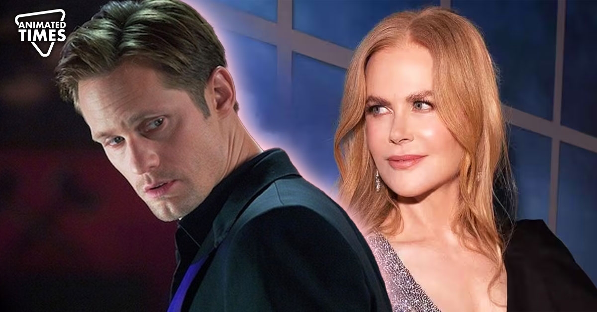 Alexander Skarsgard Was Traumatized After Nicole Kidman’s Odd Request During Their Violent S-x Scene, Called it Absolutely Horrible