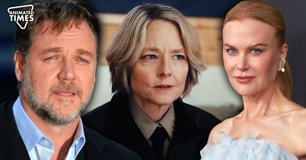 Unfortunate Incidents With Russell Crowe and Nicole Kidman Forced Jodie Foster to Prepare Herself For a Thriller Movie in Only 7 Days
