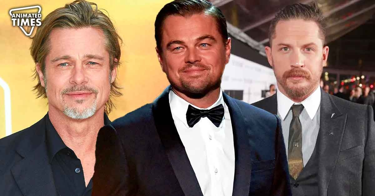 Before Working With Brad Pitt And Margot Robbie Leonardo DiCaprio Struggled With His Career As He Couldn’t Get Over Tom Hardy’s $532M Movie