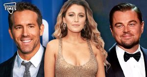 Before Having 4 Kids With Marvel Star Ryan Reynolds, Blake Lively Turned Down Leonardo DiCaprio for Wanting Kids