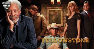 “He loves the show”: Yellowstone Actor Has a Genius Plan to Bring Morgan Freeman into Taylor Sheridan’s Hit TV Show