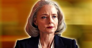 Jodie Foster Felt Irrelevant in Her 50s After Being Constantly Undermined By Her Own Mother as a Child