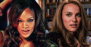 Rihanna Marvels At Natalie Portman During Their Paris Encounter, Calls Her “One of the hottest b*tches in Hollywood forever”