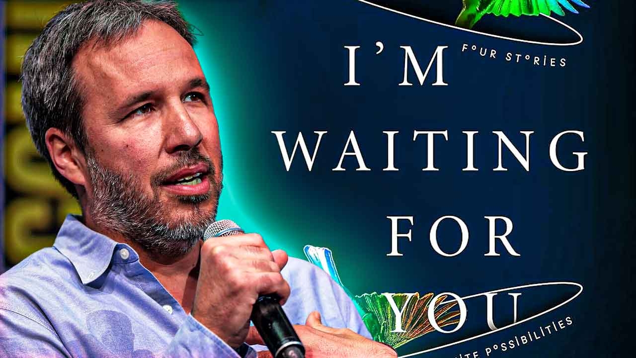 Denis Villeneuve’s Update on New Film ‘I’m Waiting For You’ Has Fans Concerned About the Director Stretching Himself Thin