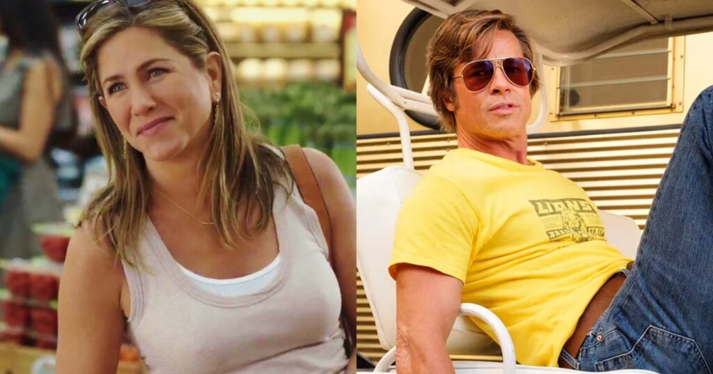 Jennifer Aniston in Mother's Day and Brad Pitt in Once Upon a Time... in Hollywood